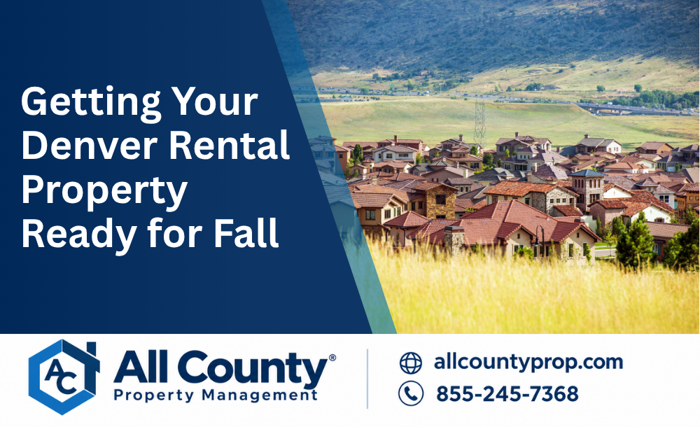 Getting Your Denver Rental Property Ready for Fall